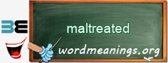 WordMeaning blackboard for maltreated